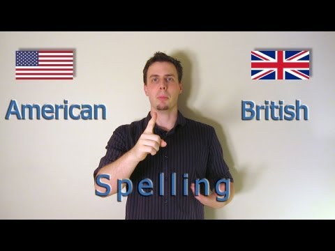 Like a Native Speaker: American and British Spellings