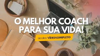 Ele é o melhor coach para sua vida!