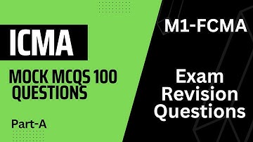 M1-FCMA MOCK MCQS 100 Questions | Exam Revision | Part A | #icmap | #fcma Lectures