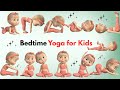 Bedtime Yoga for Kids | 30 Minute Calming Yoga Routine for Better Sleep