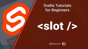 Svelte Tutorial for Beginners - Slot to compose components
