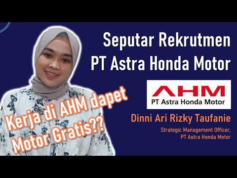 Tips dan Trik Lolos PT Astra Honda Motor (AHM) | Dinni Ari Rizky Taufannie