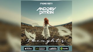 Andrey Pitkin - Thoughts (Radio Edit) [PROMOPARTY Label]