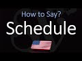 How to Pronounce Schedule? (AMERICAN English)