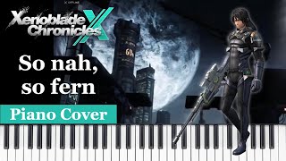 So nah, so fern - Xenoblade Chronicles X - Piano Cover