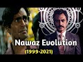 Nawaz Evolution (1999-2020) | Nawazuddin Siddiqui | Struggle To Sucess