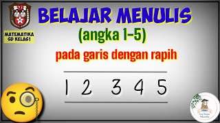 BELAJAR MENULIS ANGKA 1 SAMPAI 5 🤓 | MATEMATIKA SD KELAS 1 #menulisangka