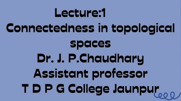 Connected Topological Space with Examples