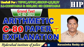12-02-2023 Grand Test (C80) Arithmetic Paper Explanation |Part-2|by Narasimha Reddy sir||HIP #tspsc