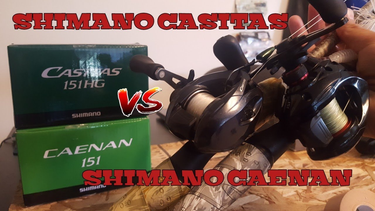 Shimano Casitas V.S. Shimano Caenan -- wich one is better? 