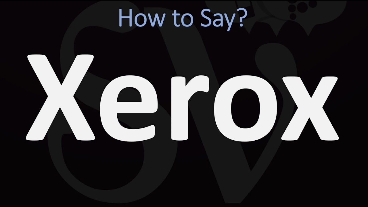 How To Say Xerox