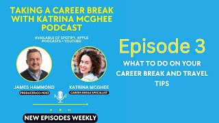 What to do on your career break and travel tips