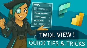 5 TMDL View to Boost Your Power BI Workflow