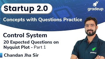 20 Most Expected questions on Nyquist Plot | Part 1 | Startup 2.0 | Chandan Sir | Gradeup
