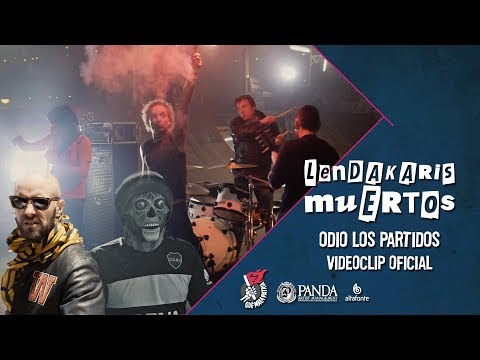 Lendakaris Muertos - Odio Los Partidos (Videoclip Oficial)