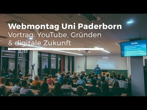 Daniel Jung Vortrag beim Webmontag Uni Paderborn: YouTube, Gründen, digitale Zukunft!