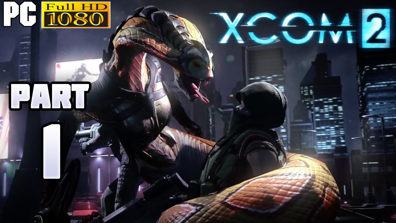 xbox one xcom 2 walkthrough xbox one xcom 2 walkthrough