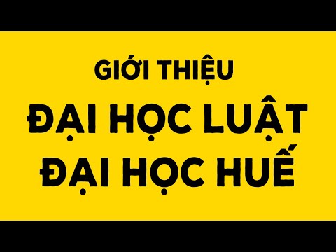 Giới thiệu Đại học Luật - Đại học Huế