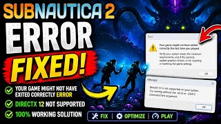 Fix Subnautica 2: Your Game Might Not Have Exited Correctly & DirectX 12 Error