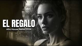 EL REGALO – Afro House Remix 2026