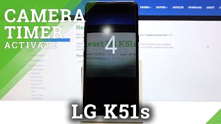 How to Set Up Camera Timer in LG K51s – Manage Camera Settings screenshot 4