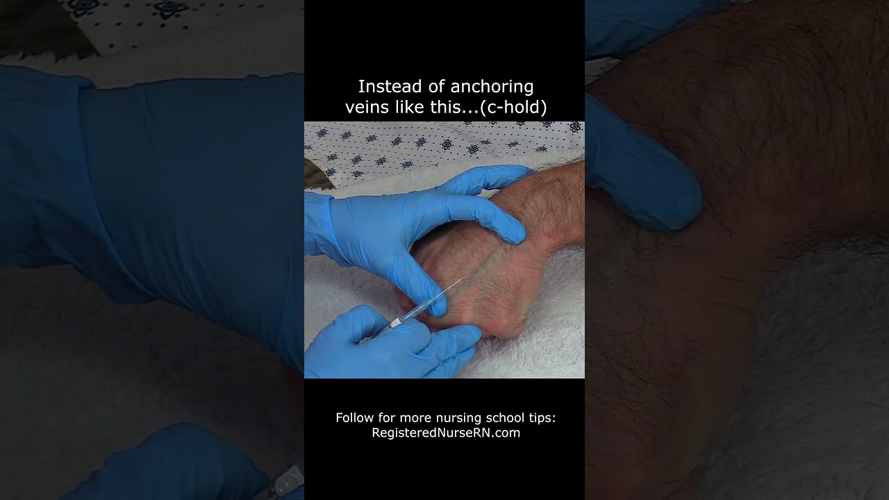 IV Insertion Blood Draw Tip Don T Anchor Veins Like This Use Instead 