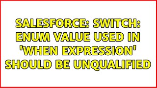 Salesforce: Switch: Enum value used in 'when expression' should be unqualified