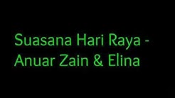 Suasana Hari Raya - Anuar Zain & Elina (LIRIK)  - Durasi: 3:16. 