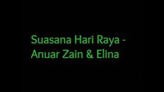 Suasana Hari Raya - Anuar Zain & Elina (LIRIK)