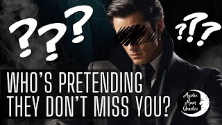 Whos Pretending They Dont Miss You? Confessions From Your Person Intuitive Tarot Reading