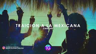 TRAICIÓN A LA MEXICANA ( REMIX DJ MARCELO MICHEL ) - LA ZIMBABWE #djmarcelomichel