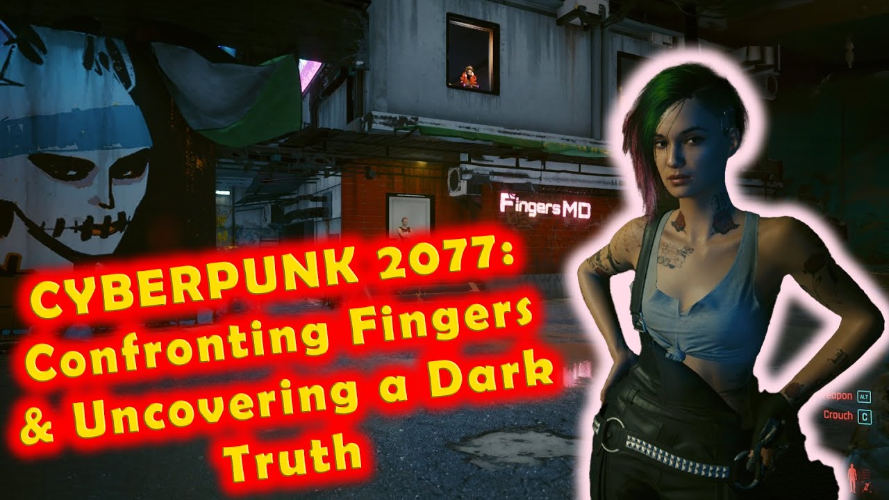 Confronting Fingers & Uncovering a Dark Truth | Cyberpunk 2077 - YouTube