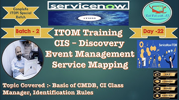 ITOM Training - CIS - Discovery and CMDB | Batch 2 | Day 22 | CMDB, CI Class Manager, IRE Rules