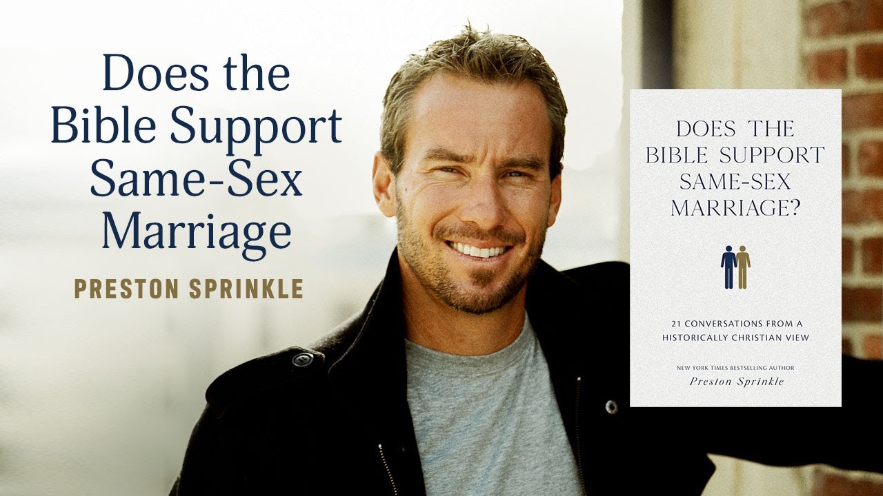 Preston Sprinkle Does the Bible Support Same Sex Marriage