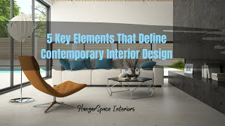 5 Key Elements That Define Contemporary Interior Design Wealth