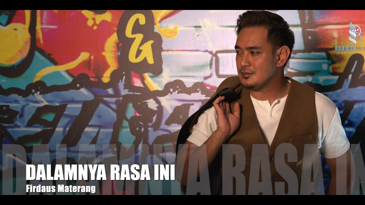 Dalamnya Rasa Ini by Firdaus Materang | Official Music Video | HARMONI ...
