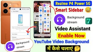 Realme P4 Power Smart Sidebar Enable Now | Realme P4 Power Youtube Video Background Me Kaise Chalaye
