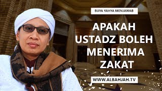 Apakah Ustadz Boleh Menerima Zakat | Buya Yahya Menjawab