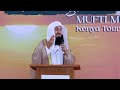 NEW | Time of Prophet Muhammad ﷺ - Echoes of Enlightenment | Mufti Menk | 🇰🇪 Kenya Tour 3 of 5