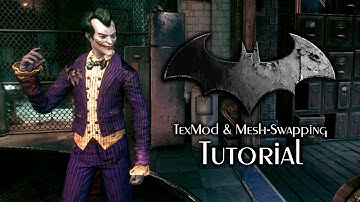 Batman Arkham Series Modding Tutorial! (Mesh-Swapping & TexMod)