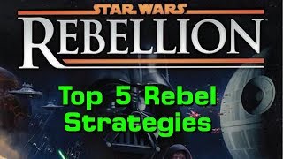 Top 5 Rebel Strategies