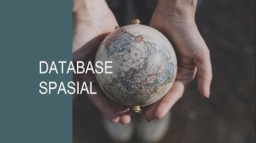 DATABASE SPASIAL
