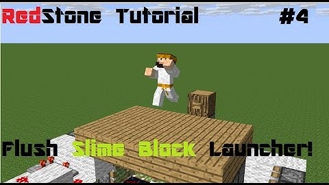 Redstone tutorial | 4 | Flush and hidden slime block launcher