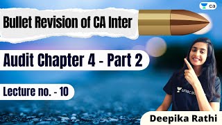 L10: Bullet Revision | CA Inter Audit Chapter 4 - Part 2 | CA Intermediate | Deepika Rathi