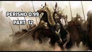 Perisno Mod Episode 12 Overthrowing the 3rd Legion! Brutal Fort Siege!