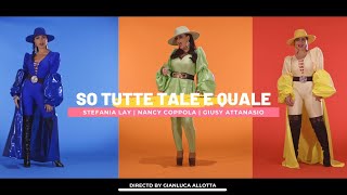 Stefania Lay, Nancy Coppola, Giusy Attanasio - So Tutte Tale e Quale (Video Ufficiale 2022) chords