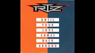 RTZ - Until Your Love Comes Back Around (1991 LP Version) HQ