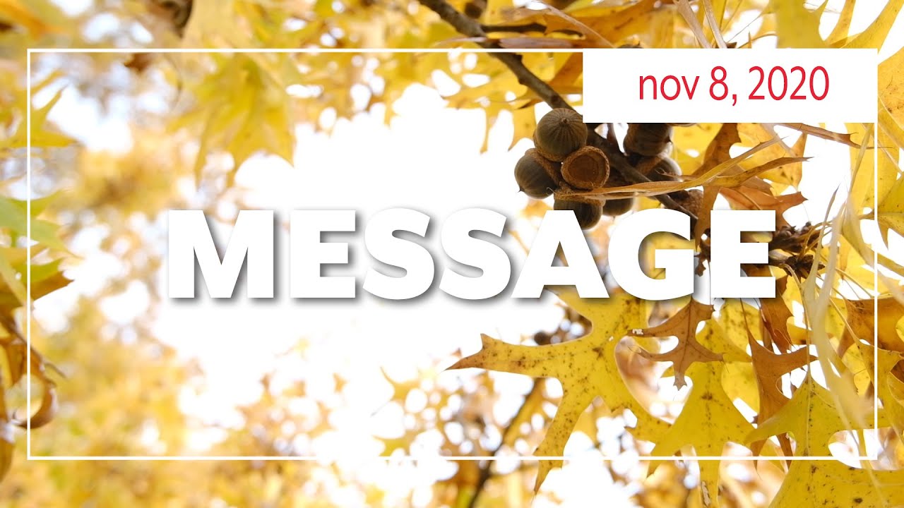 Message November 8 2020 YouTube message-november-8-2020-youtube
