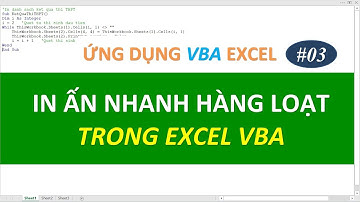 Ứng Dụng VBA Excel | Bài 03 In Ấn Nhanh Hàng Loạt
