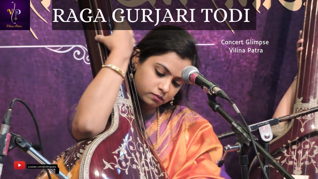 Raga Gurjari Todi | Vilina Patra |Concert Glimpse |